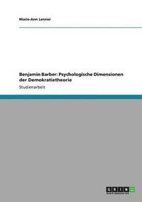 bokomslag Benjamin Barber: Psychologische Dimensionen der Demokratietheorie