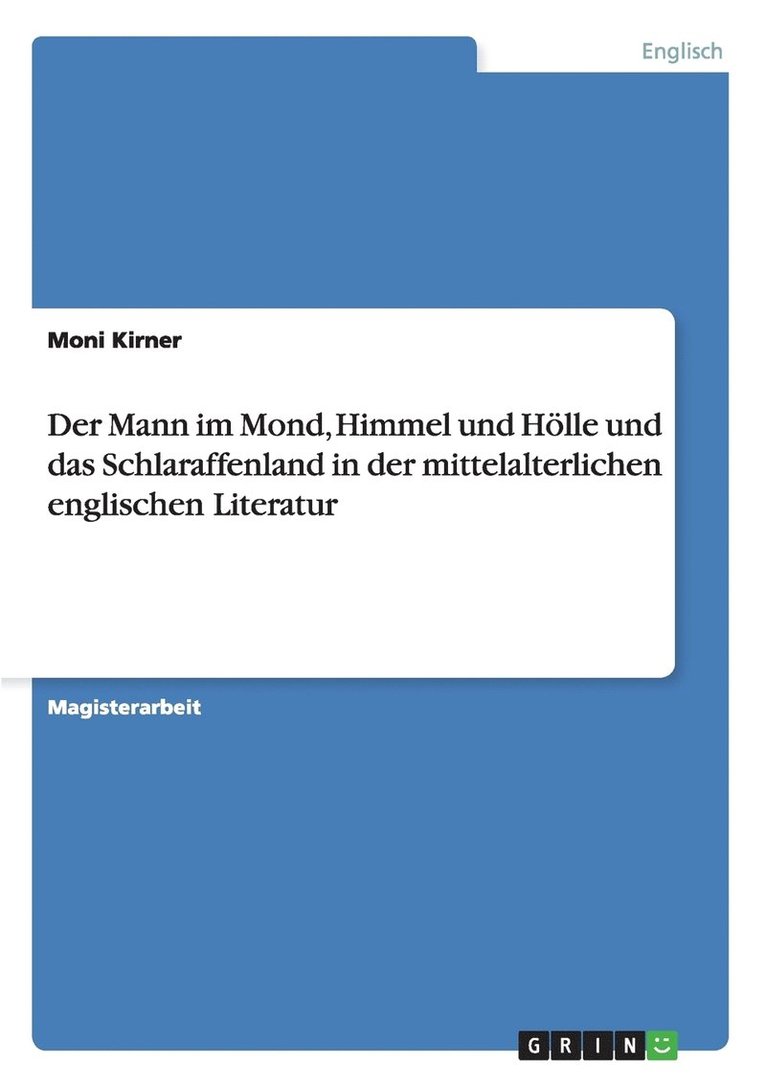Mann im Mond, Himmel und Hölle und das Schlaraffenland in der mittelalterlichen englischen Literatur