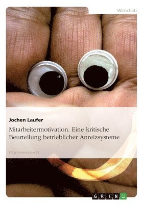 bokomslag Mitarbeitermotivation. Eine kritische Beurteilung betrieblicher Anreizsysteme