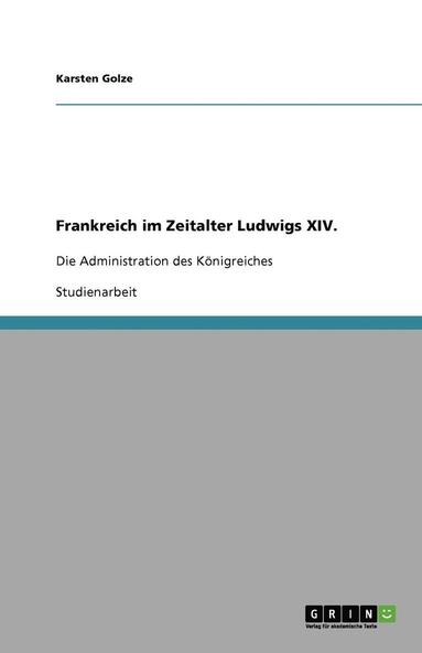 bokomslag Frankreich Im Zeitalter Ludwigs XIV.