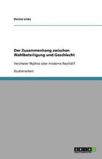 bokomslag Der Zusammenhang zwischen Wahlbeteiligung und Geschlecht