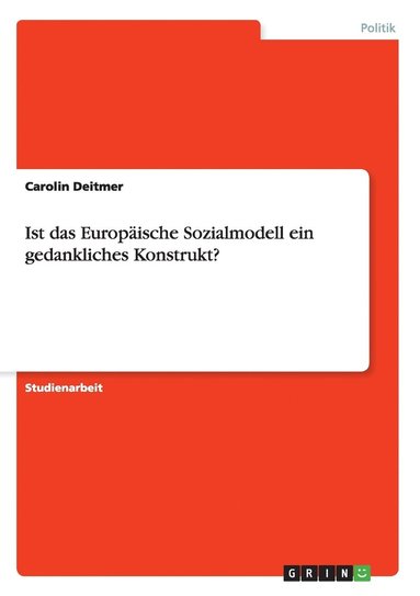 bokomslag Ist das Europische Sozialmodell ein gedankliches Konstrukt?