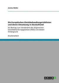 bokomslag Die Europischen Gleichbehandlungsrichtlinien und deren Umsetzung in Deutschland