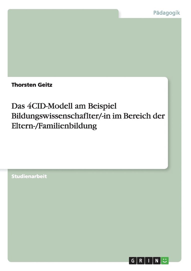 Das 4CID-Modell am Beispiel Bildungswissenschaflter/-in im Bereich der Eltern-/Familienbildung 1