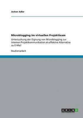 bokomslag Microblogging im virtuellen Projektteam