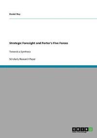 bokomslag Strategic Foresight and Porter's Five Forces