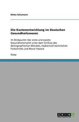 bokomslag Die Kostenentwicklung Im Deutschen Gesundheitswesen