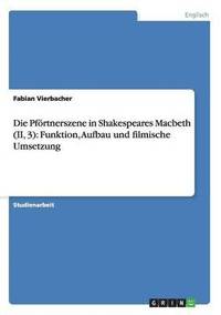 bokomslag Die Pfrtnerszene in Shakespeares Macbeth (II, 3)