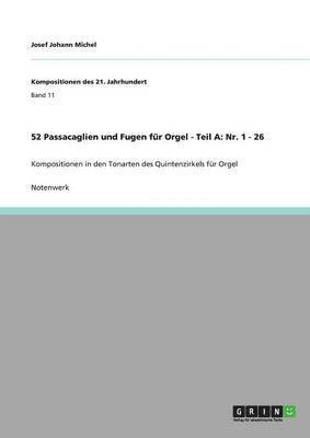 52 Passacaglien und Fugen fur Orgel - Teil A 1