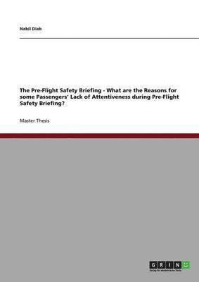The Pre-Flight Safety Briefing - What Are the Reasons for Some Passengers' Lack of Attentiveness During Pre-Flight Safety Briefing? 1
