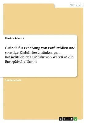 bokomslag Gr nde F r Erhebung Von Einfurz llen Und Sonstige Einfuhrbeschr nkungen Hinsichtlich Der Einfuhr Von Waren in Die Europ ische Union