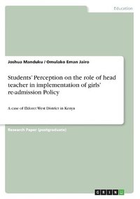 bokomslag Students' Perception on the role of head teacher in implementation of girls' re-admission Policy