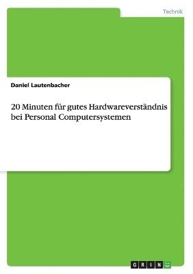 20 Minuten fr gutes Hardwareverstndnis bei Personal Computersystemen 1