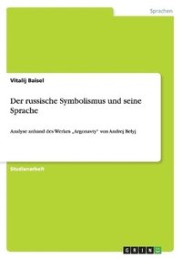 bokomslag Der russische Symbolismus und seine Sprache