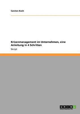 bokomslag Krisenmanagement im Unternehmen, eine Anleitung in 4 Schritten