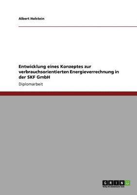 Entwicklung eines Konzeptes zur verbrauchsorientierten Energieverrechnung in der SKF GmbH 1