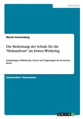 bokomslag Bedeutung der Schule für die "Heimatfront" im Ersten Weltkrieg