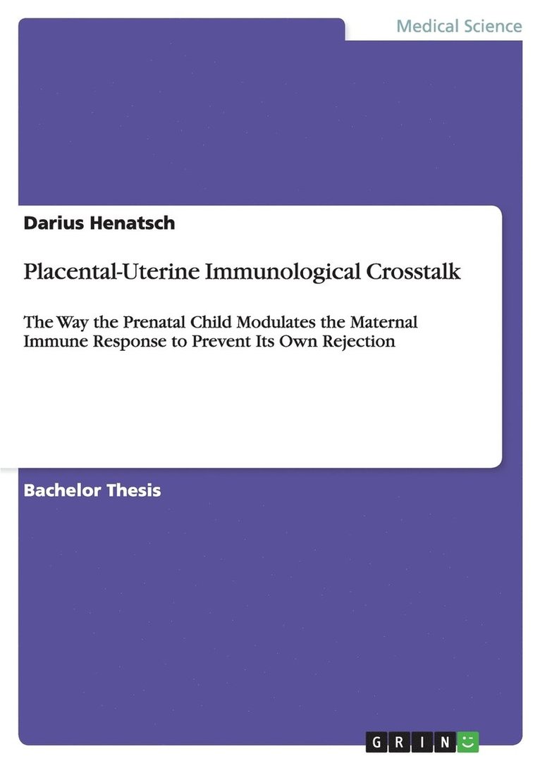 Placental-Uterine Immunological CrossTalk 1