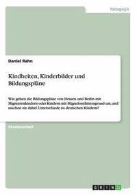 bokomslag Kindheiten, Kinderbilder und Bildungspläne
