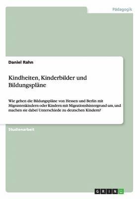 bokomslag Kindheiten, Kinderbilder und Bildungsplne