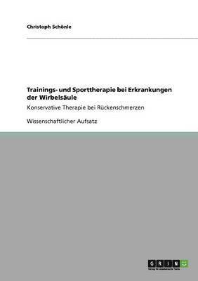 bokomslag Trainings- und Sporttherapie bei Erkrankungen der Wirbelsule