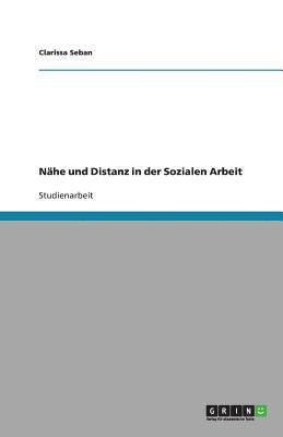 bokomslag Nahe und Distanz in der Sozialen Arbeit