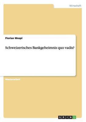 bokomslag Schweizerisches Bankgeheimnis quo vadis?