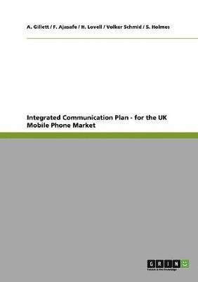 Integrated Communication Plan - For the UK Mobile Phone Market 1
