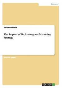 bokomslag The Impact of Technology on Marketing Strategy