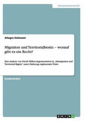 Allegra Schiesser - Migration und Territorialbesitz - worauf gibt es ein Recht?, Häftad