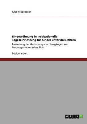 Eingewöhnung in institutionelle Tageseinrichtung für Kinder unter drei Jahren