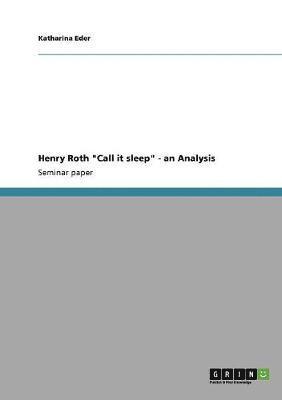 bokomslag Henry Roth &quot;Call it sleep&quot; - an Analysis