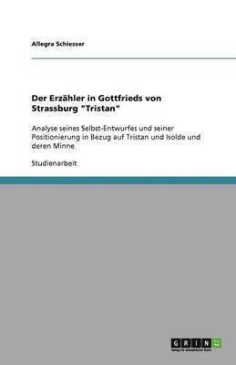 Der Erzahler in Gottfrieds von Strassburg 'Tristan' 1