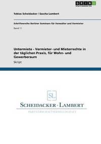 bokomslag Untermiete - Vermieter- und Mieterrechte in der täglichen Praxis, für Wohn- und Gewerberaum