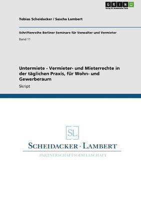 bokomslag Untermiete - Vermieter- und Mieterrechte in der täglichen Praxis, für Wohn- und Gewerberaum