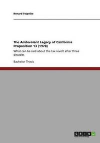 bokomslag The Ambivalent Legacy of California Proposition 13 (1978)