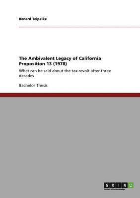 Renard Teipelke - Ambivalent Legacy of California Proposition 13 (1978), Häftad