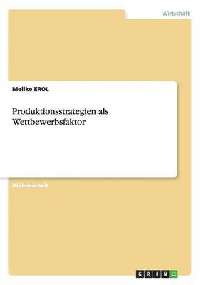 bokomslag Produktionsstrategien als Wettbewerbsfaktor