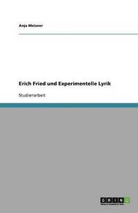 bokomslag Erich Fried und Experimentelle Lyrik