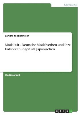 bokomslag Modalitt - Deutsche Modalverben und ihre Entsprechungen im Japanischen