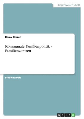 bokomslag Kommunale Familienpolitik - Familienzentren