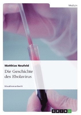 bokomslag Die Geschichte des Ebolavirus