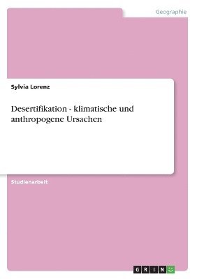 bokomslag Desertifikation - klimatische und anthropogene Ursachen