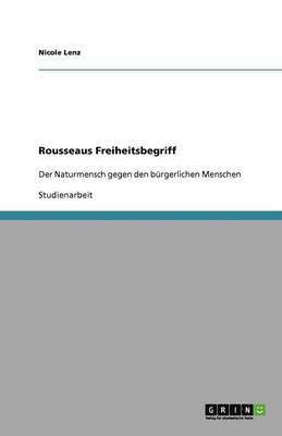 Rousseaus Freiheitsbegriff 1