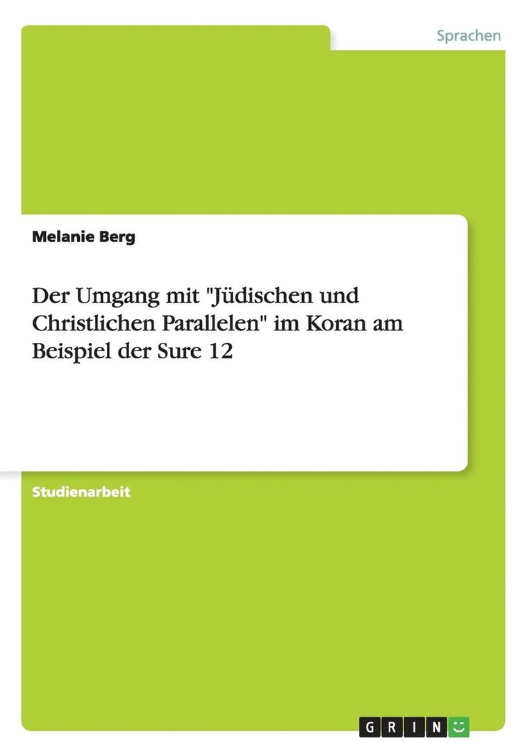 Der Umgang Mit Judischen Und Christlichen Parallelen Im Koran Am Beispiel Der Sure 12 1