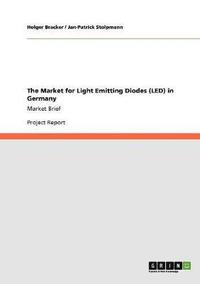 bokomslag The Market for Light Emitting Diodes (LED) in Germany