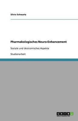 Pharmakologisches Neuro-Enhancement 1