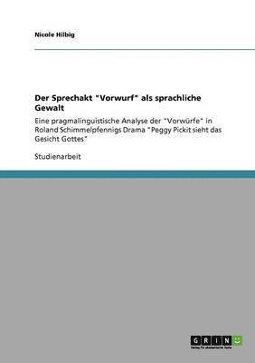 bokomslag Der Sprechakt "Vorwurf" als sprachliche Gewalt