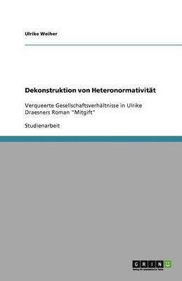 bokomslag Dekonstruktion von Heteronormativität
