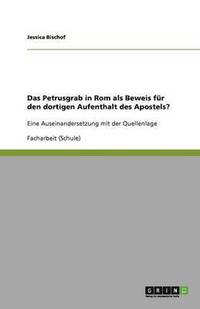 bokomslag Petrusgrab in Rom als Beweis für den dortigen Aufenthalt des Apostels?